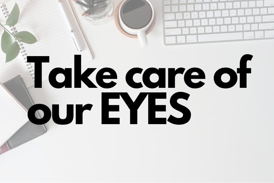 Tips on Taking Care of Your Eyes 👀