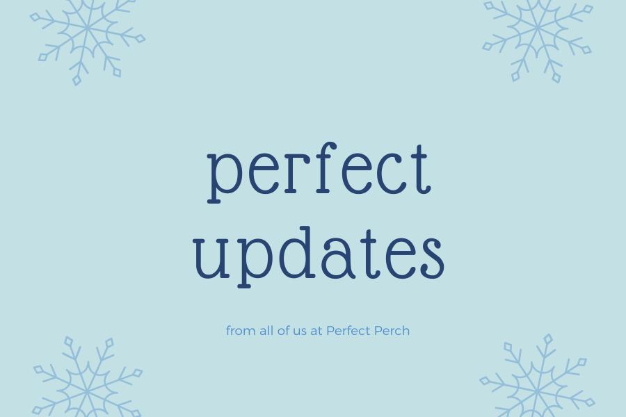 Perfect Updates from Perfect Perch!