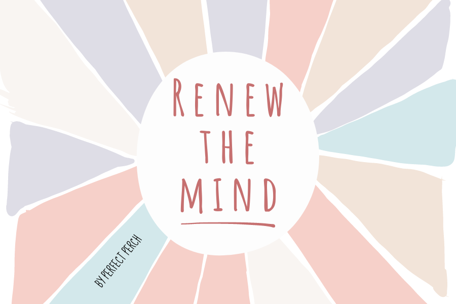 Renew the Mind