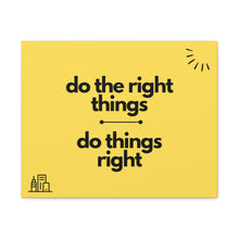 Load image into Gallery viewer, Finch Canvas Gallery Wraps - Do the Right Things, Do Things Right (Yellow)
