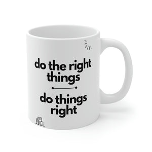 Sparrows Mug - Do the Right Things, Do Things Right (11oz)