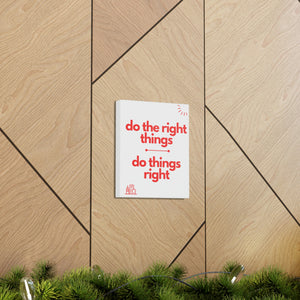 Finch Canvas Gallery Wraps - Do the Right Things, Do Things Right (Red/White)