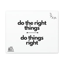 Load image into Gallery viewer, Finch Canvas Gallery Wraps - Do the Right Things, Do Things Right (White)
