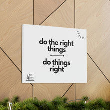 Load image into Gallery viewer, Finch Canvas Gallery Wraps - Do the Right Things, Do Things Right (White)

