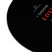 Load image into Gallery viewer, Sky Mouse Pad - I Choose Love
