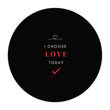 Load image into Gallery viewer, Sky Mouse Pad - I Choose Love
