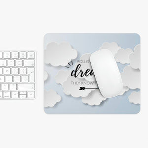 Sky Mouse Pad - Follow Your Dreams (Clouds)